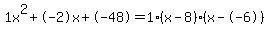 1x%5E2%2B-2x%2B-48+=+1%28x-8%29%2A%28x--6%29