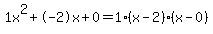 1x%5E2%2B-2x%2B0+=+1%28x-2%29%2A%28x-0%29