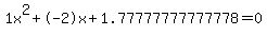 1x%5E2%2B-2x%2B1.77777777777778=0