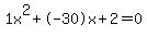 1x%5E2%2B-30x%2B2+=+0