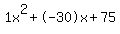 1x%5E2%2B-30x%2B75