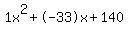 1x%5E2%2B-33x%2B140