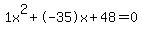 1x%5E2%2B-35x%2B48+=+0