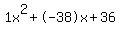 1x%5E2%2B-38x%2B36