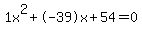 1x%5E2%2B-39x%2B54+=+0