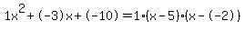 1x%5E2%2B-3x%2B-10+=+1%28x-5%29%2A%28x--2%29