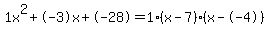 1x%5E2%2B-3x%2B-28+=+1%28x-7%29%2A%28x--4%29