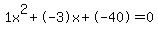 1x%5E2%2B-3x%2B-40+=+0
