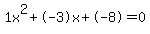 1x%5E2%2B-3x%2B-8+=+0