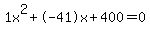 1x%5E2%2B-41x%2B400+=+0