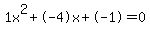 1x%5E2%2B-4x%2B-1+=+0