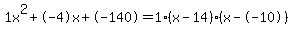 1x%5E2%2B-4x%2B-140+=+1%28x-14%29%2A%28x--10%29