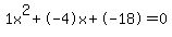 1x%5E2%2B-4x%2B-18+=+0