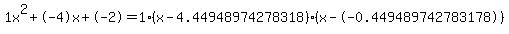 1x%5E2%2B-4x%2B-2+=+1%28x-4.44948974278318%29%2A%28x--0.449489742783178%29