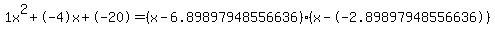 1x%5E2%2B-4x%2B-20+=+%28x-6.89897948556636%29%2A%28x--2.89897948556636%29