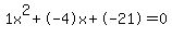 1x%5E2%2B-4x%2B-21+=+0