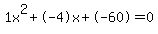 1x%5E2%2B-4x%2B-60+=+0