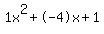 1x%5E2%2B-4x%2B1