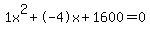1x%5E2%2B-4x%2B1600+=+0