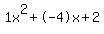 1x%5E2%2B-4x%2B2