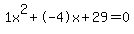 1x%5E2%2B-4x%2B29+=+0