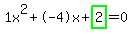 1x%5E2%2B-4x%2Bhighlight_green%28+2+%29=0