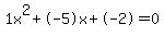 1x%5E2%2B-5x%2B-2+=+0