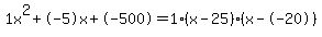 1x%5E2%2B-5x%2B-500+=+1%28x-25%29%2A%28x--20%29