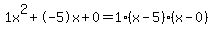 1x%5E2%2B-5x%2B0+=+1%28x-5%29%2A%28x-0%29