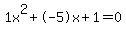 1x%5E2%2B-5x%2B1+=+0