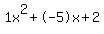 1x%5E2%2B-5x%2B2
