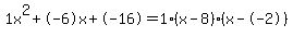 1x%5E2%2B-6x%2B-16+=+1%28x-8%29%2A%28x--2%29