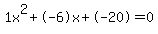 1x%5E2%2B-6x%2B-20+=+0