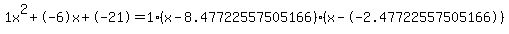 1x%5E2%2B-6x%2B-21+=+1%28x-8.47722557505166%29%2A%28x--2.47722557505166%29
