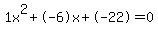 1x%5E2%2B-6x%2B-22+=+0