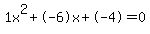1x%5E2%2B-6x%2B-4+=+0