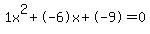 1x%5E2%2B-6x%2B-9+=+0