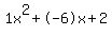 1x%5E2%2B-6x%2B2