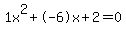 1x%5E2%2B-6x%2B2+=+0