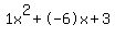 1x%5E2%2B-6x%2B3