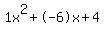 1x%5E2%2B-6x%2B4