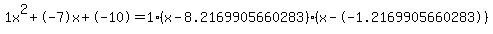 1x%5E2%2B-7x%2B-10+=+1%28x-8.2169905660283%29%2A%28x--1.2169905660283%29