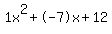 1x%5E2%2B-7x%2B12