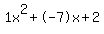 1x%5E2%2B-7x%2B2