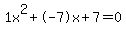 1x%5E2%2B-7x%2B7+=+0