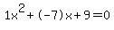 1x%5E2%2B-7x%2B9+=+0