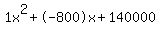 1x%5E2%2B-800x%2B140000