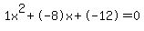 1x%5E2%2B-8x%2B-12+=+0