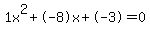 1x%5E2%2B-8x%2B-3+=+0