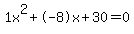 1x%5E2%2B-8x%2B30+=+0